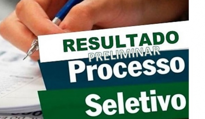 RESULTADO PRELIMINAR - PROCESSO SELETIVO Nº 01/2022 - EDITAL COMPLEMENTAR Nº 04